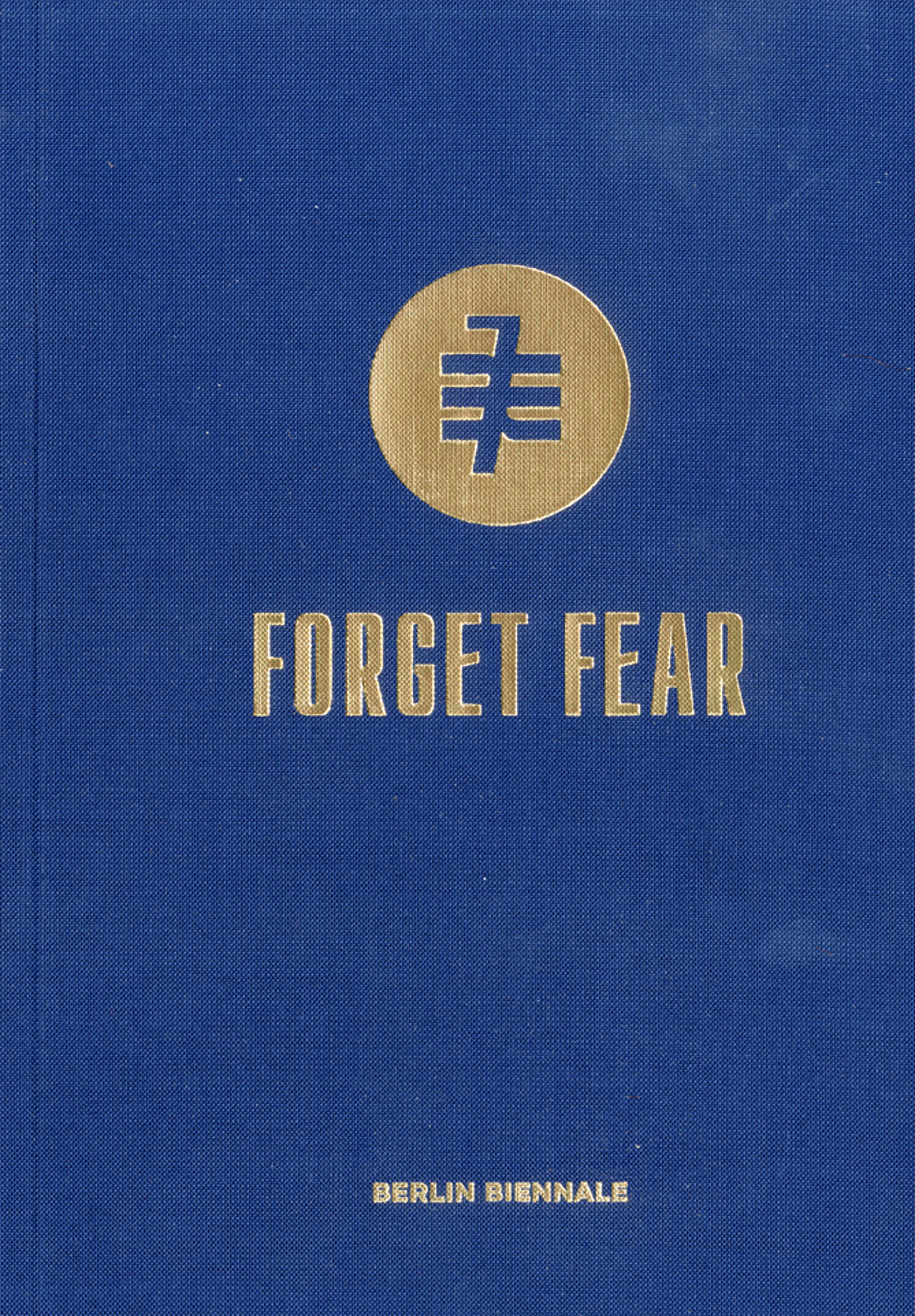 The cover of Forget Fear for Berlin Biennale