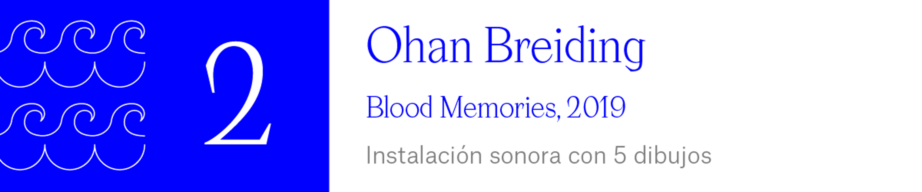 Ohan Breiding - Blood Memories, 2019 Instalación sonora con 5 dibujos