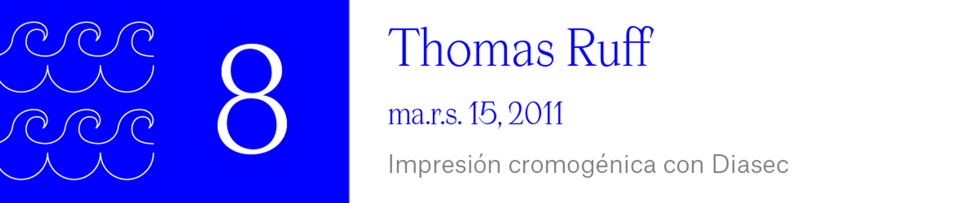 The Wave (8) Thomas Ruff - ma.r.s. 15, 2011. Impresión cromogénica con Diasec