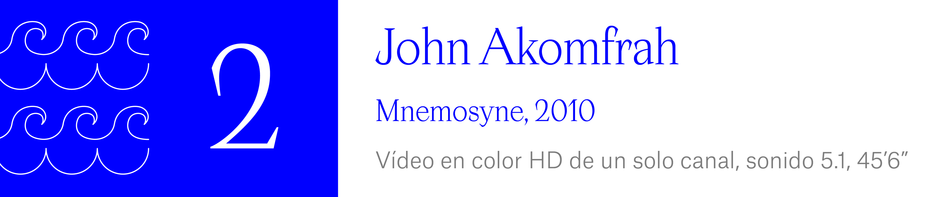 (2) John Akomfrah - Mnemosyne, 2010 Vídeo en color HD de un solo canal, sonido 5.1, 45’6”