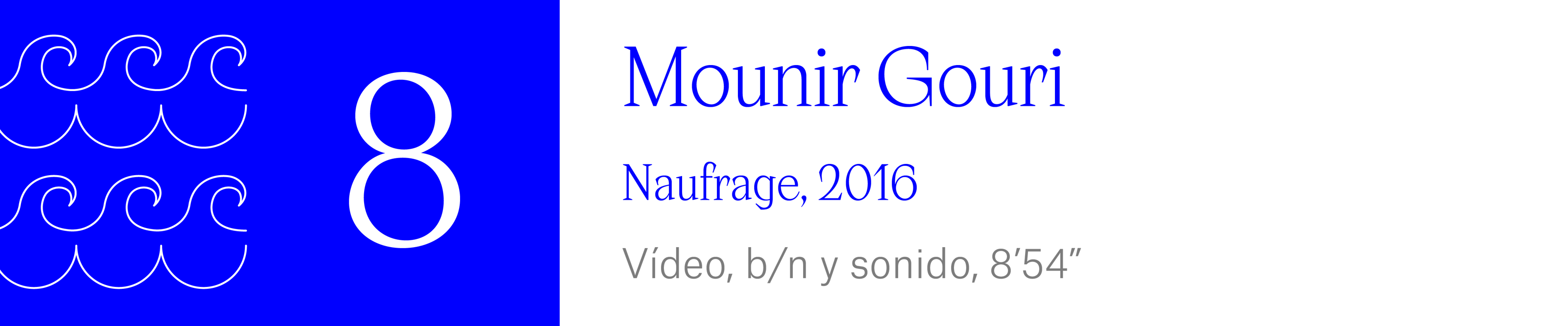 Mounir Gouri - Naufrage, 2016 Vídeo, b/n y sonido, 8’54”