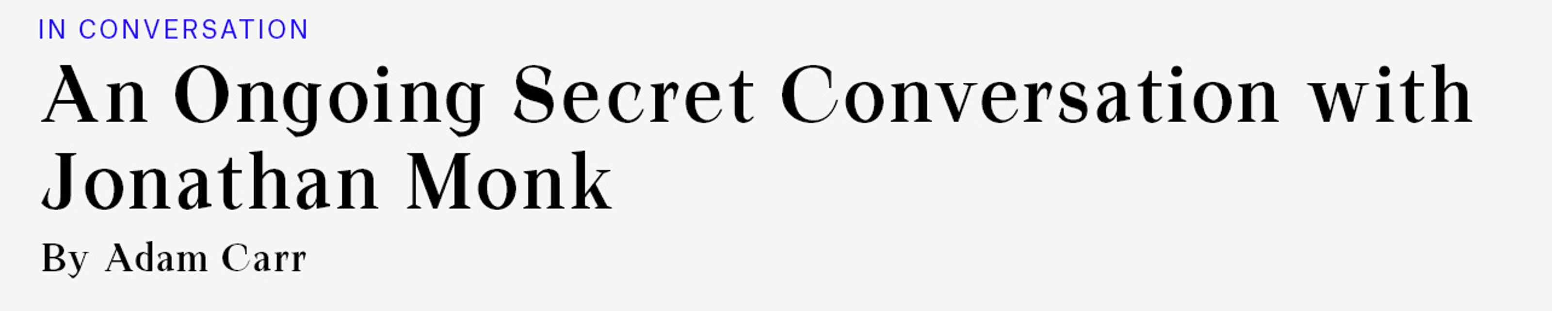 In Conversation: An Ongoing Secret Conversation with Jonathan Monk, by Adam Carr