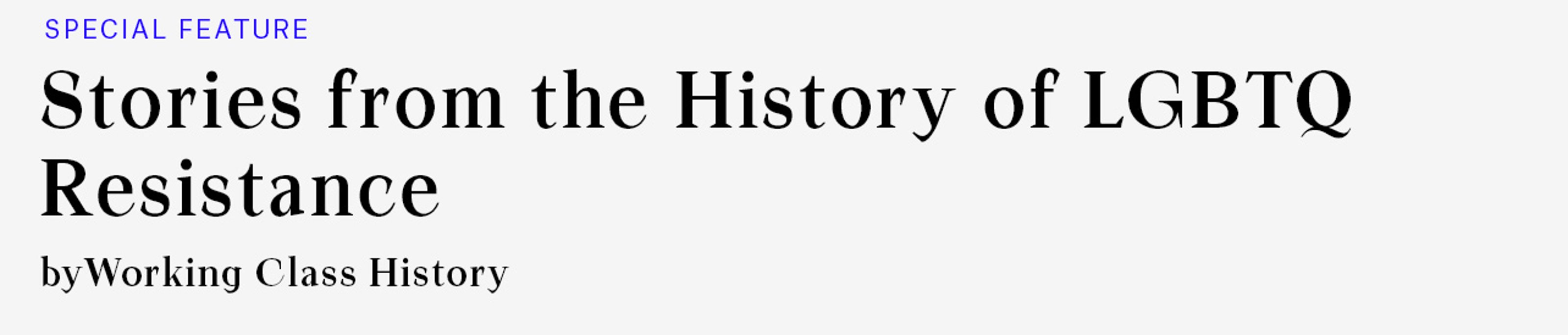 Special Feature: Stories from the History of LGBTQ Resistance by Working Class History