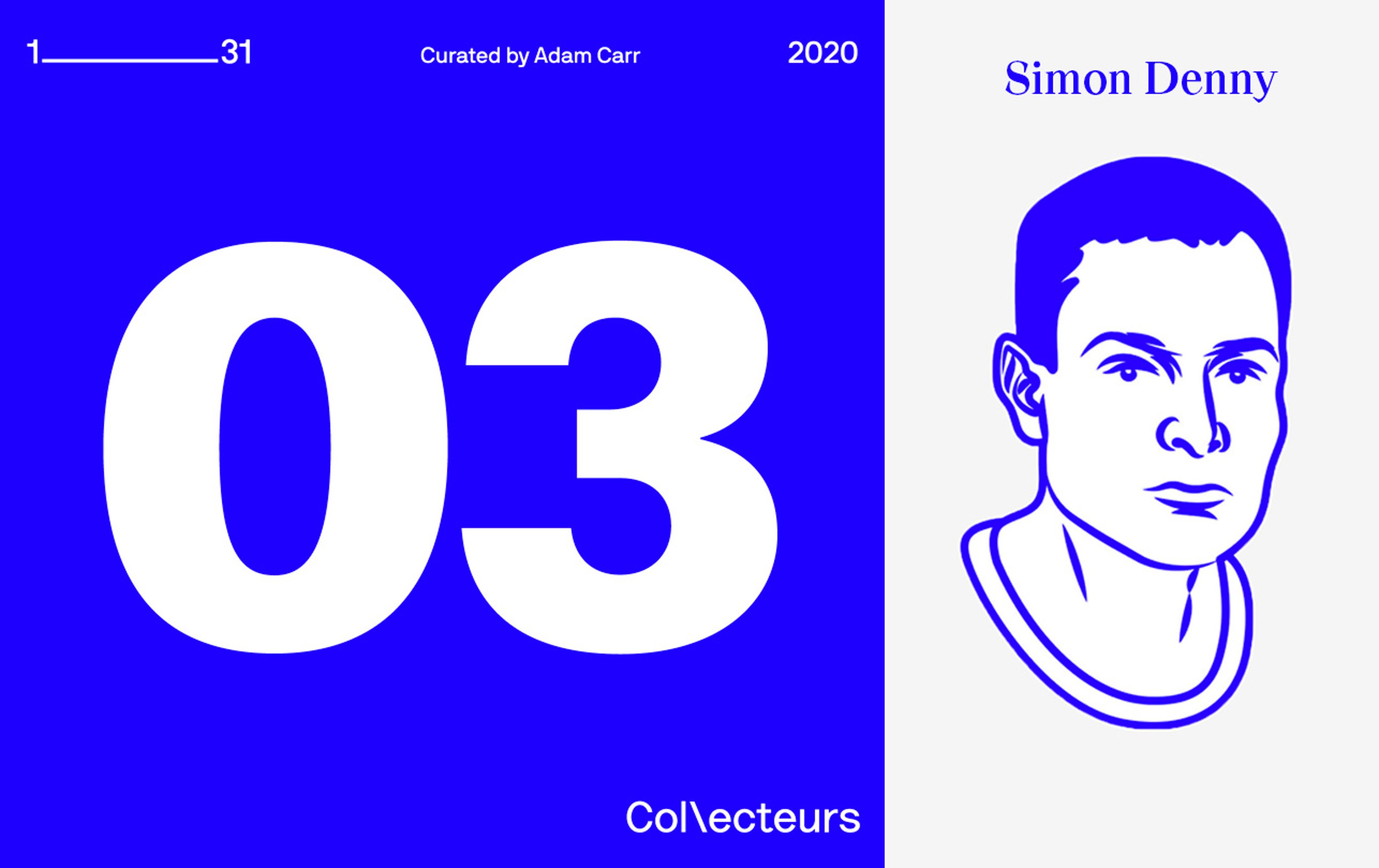 Number 3 Simon Denny on 1-31 Collecteurs